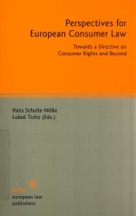 <em>PERSPECTIVES</em> FOR EUROPE<em>A</em>N C<em>ON</em>SUMER L<em>A</em>W  TOW<em>A</em>RDS <em>A</em> DIRECTIVE <em>ON</em> C<em>ON</em>SUMER RIGHTS <em>A</em>ND BEY<em>ON</em>D