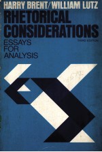 RHETORICAL CONSIDERATIONS：ESSAYS FOR <em>ANALYSIS</em>  THIRD <em>EDITION</em>