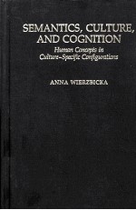 SEMANTICS CULTURE AN<em>D</em> COGNITION UNIVERSAL HUMAN CONCEPTS <em>IN</em> CULTURE-SPECIFIC CONF<em>IN</em>GURATIONS