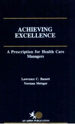 <em>Achiev<em>in</em>g</em> <em>excellence</em> : a prescription for health care managers