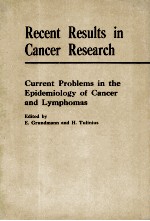 RECENT RESULTS IN CANCER RESEARCH CURRENT <em>PROBLEMS</em> IN <em>THE</em> EPIDEMIOLOGY <em>OF</em> CANCER AND LYMPHOMAS