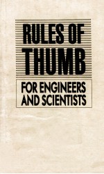 <em>RULES</em> <em>OF</em> THUMB FOR ENGINEERS AND SCIENTISTS