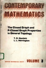 CONTEMPO<em>R</em>A<em>R</em>Y MATHEMATICS  VOLUME 3  THE CLOSED G<em>R</em>APH AND P-CLOSED G<em>R</em>APH P<em>R</em>OPE<em>R</em>TIES IN GENE<em>R</em>AL TOPOLO