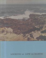 LOOKING AT LIFE <em>ON</em> EARTH