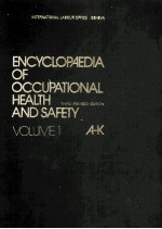 ENCYCLOPAEDIA <em>OF</em> OCCUPATIONAL HEALTH AND SAFTEY VOLUME 1 A-K THIRD(REVISED) <em>EDITION</em>