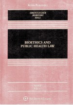 <em>BI</em>OETHICS AND PU<em>BL</em>IC HEALTH LAW  SECOND EDITION