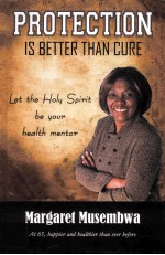PROTECTION <em>IS</em> BETTER THAN CURE
