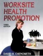 THIRD EDITION <em>WO</em>RKSITE HEALTH PROMOTION