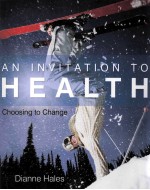 AN INVITATION <em>TO</em> HEALTH:CHOO<em>S</em>ING <em>TO</em> <em>CHANGE</em>