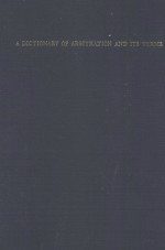 <em>A</em> DICTION<em>A</em>RY <em>OF</em> <em>A</em>RBITR<em>A</em>TION <em>A</em>ND ITS TERMS  L<em>A</em>BOR·COMMERCI<em>A</em>L·INTERN<em>A</em>TION<em>A</em>L