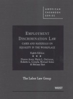 EMPLOYMENT DISCRIMIN<em>A</em>TION L<em>A</em>W  C<em>A</em>SES <em>A</em>ND M<em>A</em>TERI<em>A</em>LS ON EQU<em>A</em>LITY IN THE WORKPL<em>A</em>CE  EIGHTH <em>EDITION</em>