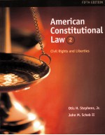 AMERICAN CONSTITUTIONAL LAW VOLUME II  CIVIL RIGHTS AND LI<em>BE</em>RTIES  FIFTH EDITION