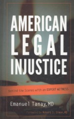 AMERICAN LEGAL INJUSTICE  BEHIND THE SCENES WITH AN <em>EXPERT</em> WITNESS