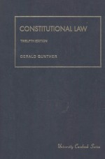 <em>CO</em>NSTITUTIONAL LAW  TWELFTH EDITION