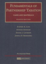 FUNDAMENTALS <em>OF</em> PARTNERSHIP TAXATION  EIGHTH <em>EDITION</em>