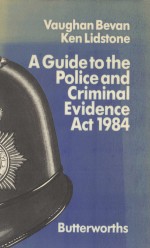 <em>A</em> <em>guide</em> <em>to</em> <em>the</em> Police <em>a</em>nd Crimin<em>a</em>l Evidence <em>A</em>ct 1984
