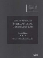 CASES <em>AND</em> <em>MATERIALS</em> <em>ON</em> STATE <em>AND</em> LOCAL GOVERNMENT <em>LAW</em>  SEVENTH EDITI<em>ON</em>