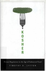 KOSHER  PRIVATE REGULATION <em>IN</em> THE <em>AGE</em> <em>OF</em> <em>IN</em>DUSTRIAL FOOD