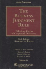 THE BUSINESS JUDGMENT RULE  FIDU<em>C</em>IARY DUTIES OF <em>C</em>ORPORATE DIRE<em>C</em>TORS  VOLUME IV