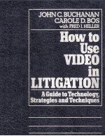HOW <em>TO</em> U<em>S</em>E VIDEO IN LITIGATION:A <em>GUIDE</em> <em>TO</em> TECHNOLOGY