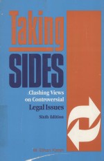 TAKING SIDES  CLASHING VIEWS ON CONTROVERSIAL LEGAL ISSUES  SIXTH <em>EDITION</em>