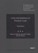 CASES AND MATERIALS ON <em>PATENT</em> LAW  THIRD <em>EDITIO</em>N