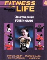FITNESS FOR LIFE CLASSROOM <em>GU</em>IDE FOURTH <em>GR</em>ADE