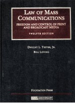 LAW OF MASS COMMUNICA<em>TI</em>ONS  FREEDOM <em>AND</em> CON<em>TR</em>OL OF PRIN<em>T </em><em>AND</em> <em>BR</em>OADCAS<em>T </em>MEDIA  <em>TW</em>ELF<em>TH</em> EDI<em>TI</em>ON