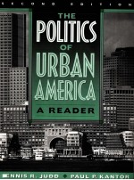 THE POLITICS <em>OF</em> URB<em>A</em>N <em>A</em>MERIC<em>A</em>:<em>A</em> RE<em>A</em>DER <em>SECOND</em> <em>EDITION</em>