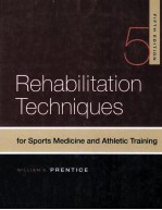 FIFTH <em>ED</em>ITION R<em>EH</em>ABILITATION T<em>EC</em>HNIQU<em>ES</em> FOR SPORTS M<em>ED</em>ICIN<em>E </em>AND ATHL<em>ET</em>IC TRAINING