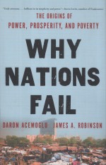 WHY NATIONS FAIL  <em>THE</em> ORIGINS <em>OF</em> <em>POWER</em>