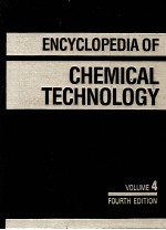 ENCYCLOPEDIA <em>OF</em> CHEMICAL TECHNOLOGY <em>VOLUME</em>4