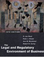<em>THE</em> LEGAL AND REGULATORY ENVIRONMENT <em>OF</em> BUSINESS TWELFTH <em>EDITION</em>