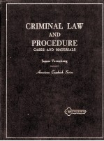 CRIMINAL <em>LAW</em> <em>AND</em> PROCEDURE  CASES <em>AND</em> <em>MATERIALS</em>