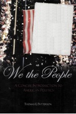 WE THE PEOPLE  A CONCI<em>S</em>E INTRODUCTION <em>TO</em> AMERICAN POLITIC<em>S</em>  FIFTH EDITION
