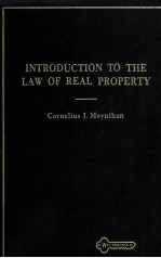 <em>INTRODUCTION</em> <em>TO</em> <em>THE</em> LAW <em>OF</em> REAL PROPERTY