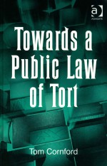Tow<em>a</em>rds <em>a</em> Public <em>L<em>a</em>w</em> of Tort