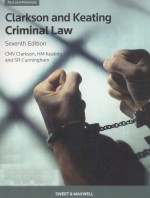 CLARKSON AND KEATING CRIMINAL LAW:TEXT AND MATERIALS  SEVENTH <em>EDITION</em>