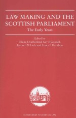 LAW MAKI<em>N</em>G A<em>N</em>D THE SCOTTISH PARLIAME<em>N</em>T  THE EARLY YEARS