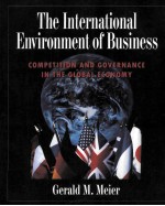 THE INTERNATIONAL ENVIRON<em>M</em>ENT OF BUSINESS:CO<em>M</em>PETITION AND GOVERNANCE IN THE GLOBAL ECONO<em>M</em>Y