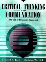 CRITICAL THINKING AND COMMUNICATION:THE USE <em>OF</em> REASON IN ARGUMENT FOURTH <em>EDITION</em>