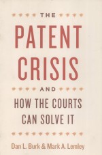 THE <em>PATENT</em> CRISIS AND HOW THE COURTS CAN SOLVE IT