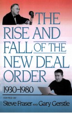<em>THE</em> RI<em>S</em>E AND FALL OF <em>THE</em> NEW DEAL ORDER