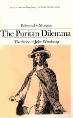 THE PURITAN DILEMMA THE <em>ST</em>ORY OF HOHN WINTHROP
