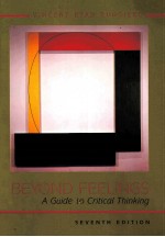 BEYOND FEELINGS  A GUIDE <em>TO</em> CRITICAL <em>THINKING</em>  SEVENTH EDITION
