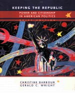 KEEPING THE REPUBLIC:POWER AND CITIZENSHIP IN AMERICAN POLITICS <em>BRIEF</em> <em>EDITION</em>