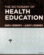 THE DICTION<em>A</em>RY <em>OF</em> HE<em>A</em>LTH EDUC<em>A</em>TION