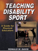 TEACHING DISABILITY SPORT A GUIDE FOR PHYSICAL EDUCATIORS SECOND <em>EDITION</em>