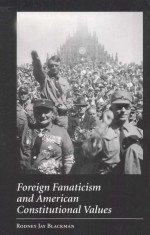 FOREIGN FANATICISM AND AMERICAN CONSTITUTIONA<em>L</em> VA<em>L</em>UES