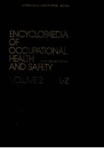 ENCYCLOPAEDIA <em>OF</em> OCCUPATIONAL HEALTH AND SAFTEY VOLUME 2 L-Z THIRD(REVISED) <em>EDITION</em>